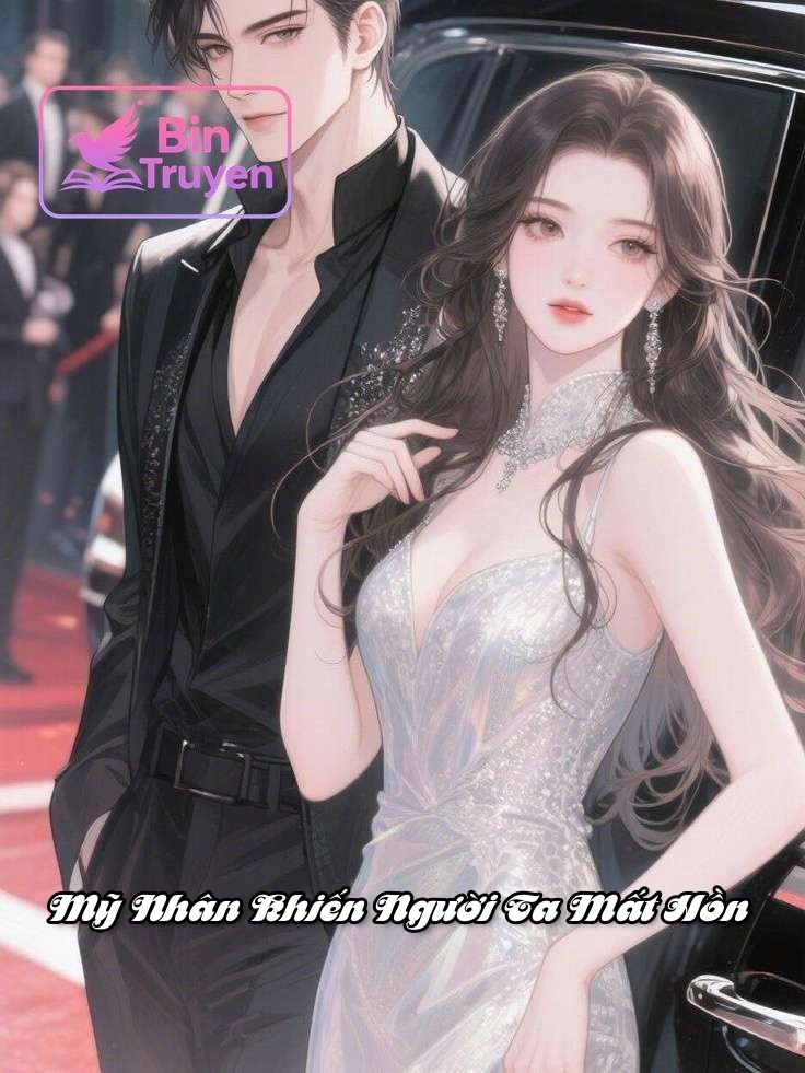 Mỹ Nhân Khiến Người Ta Mất Hồn