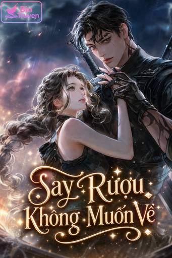 Say Rượu Không Muốn Về